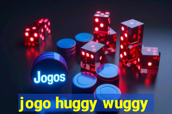 jogo huggy wuggy